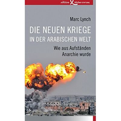 Marc Die neuen Kriege in der arabischen Welt: Wie aus Aufständen Anarchie wurde - Preis vom 19.06.2026 05:29:47 h Marc Die neuen Kriege in der arabischen Welt: Wie aus Aufständen Anarchie wurde - Preis vom 19.06.2026 05:29:47 h