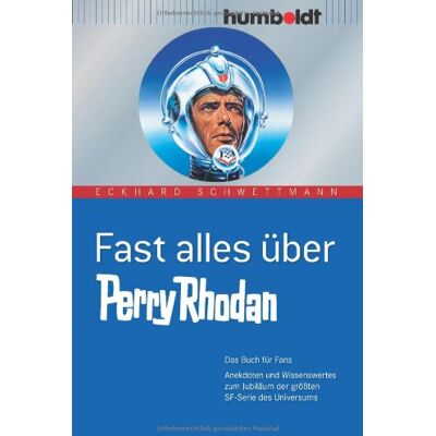 Eckhard Schwettmann - Fast alles über Perry Rhodan. Das Buch für Fans. Anekdoten und Wissenswertes zum Jubiläum der größten SF-Serie des Universums - Preis vom 18.06.2026 05:44:55 h Eckhard Schwettmann - Fast alles über Perry Rhodan. Das Buch für Fans. Anekdoten und Wissenswertes zum Jubiläum der größten SF-Serie des Universums - Preis vom 18.06.2026 05:44:55 h