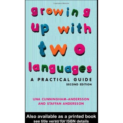 Una Cunningham-Andersson - Growing Up with Two Languages: A Practical Guide - Preis vom 22.09.2026 03:35:57 h Una Cunningham-Andersson - Growing Up with Two Languages: A Practical Guide - Preis vom 22.09.2026 03:35:57 h