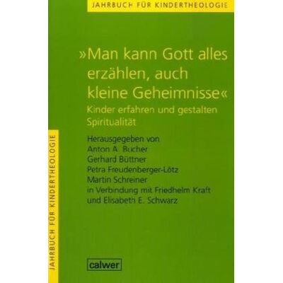 Bucher, Anton A. - Jahrbuch für Kindertheologie / Man kann Gott alles erzählen, auch kleine Geheimnisse: Kinder erfahren und gestalten Spiritualität - Preis vom 24.06.2026 07:42:13 h Bucher, Anton A. - Jahrbuch für Kindertheologie / Man kann Gott alles erzählen, auch kleine Geheimnisse: Kinder erfahren und gestalten Spiritualität - Preis vom 24.06.2026 07:42:13 h