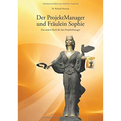 Roland Der ProjektManager und Fräulein Sophie: Das andere Buch für den ProjektManager - Preis vom 17.06.2026 05:34:31 h Roland Der ProjektManager und Fräulein Sophie: Das andere Buch für den ProjektManager - Preis vom 17.06.2026 05:34:31 h