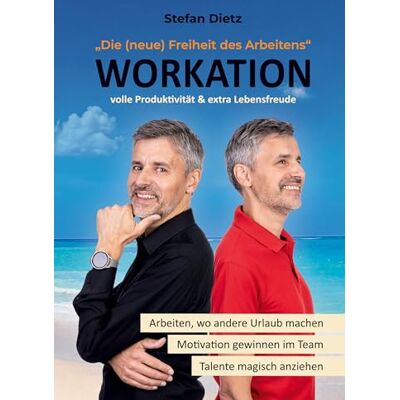 Dietz Workation: Die (neue) Freiheit des Arbeitens - Preis vom 07.08.2026 11:47:26 h Dietz Workation: Die (neue) Freiheit des Arbeitens - Preis vom 07.08.2026 11:47:26 h