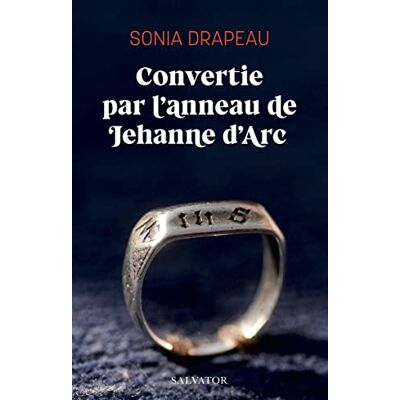 Sonia Drapeau - Convertie par l'anneau de Jehanne d'Arc - Preis vom 19.06.2026 05:29:47 h Sonia Drapeau - Convertie par l'anneau de Jehanne d'Arc - Preis vom 19.06.2026 05:29:47 h