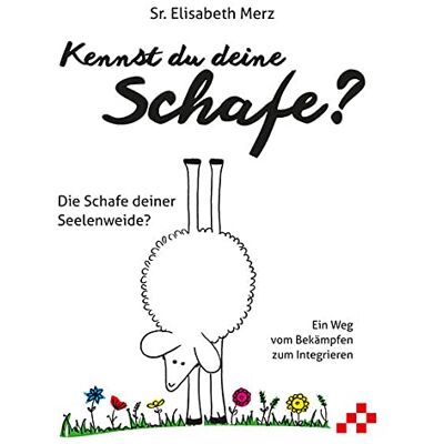 Elisabeth Merz - Kennst du deine Schafe?: Die Schafe deiner Seelenweide?: Die Schafe deiner Seelenweide? Ein Weg vom Bekämpfen zum Integrieren - Preis vom 16.06.2026 05:30:18 h Elisabeth Merz - Kennst du deine Schafe?: Die Schafe deiner Seelenweide?: Die Schafe deiner Seelenweide? Ein Weg vom Bekämpfen zum Integrieren - Preis vom 16.06.2026 05:30:18 h