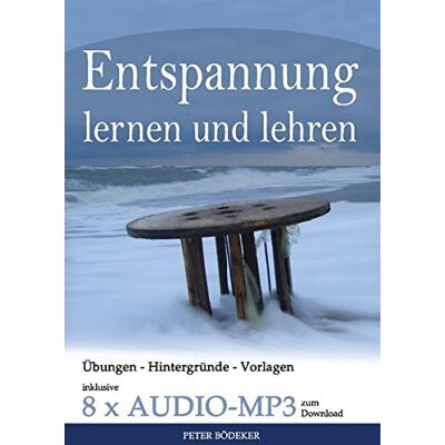 Peter Bödeker - Entspannung lernen und lehren - Ihr Reiseführer durch die Welt der Entspannungstechniken - inklusive 8 x Audio MP3 zum Download - Preis vom 16.06.2026 05:30:18 h Peter Bödeker - Entspannung lernen und lehren - Ihr Reiseführer durch die Welt der Entspannungstechniken - inklusive 8 x Audio MP3 zum Download - Preis vom 16.06.2026 05:30:18 h