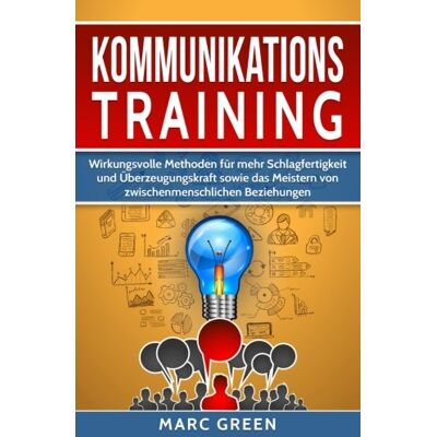 Marc Kommunikationstraining: Wirkungsvolle Methoden für mehr Schlagfertigkeit und Überzeugungskraft sowie das Meistern von zwischenmenschlichen Beziehungen - Preis vom 18.06.2026 05:44:55 h Marc Kommunikationstraining: Wirkungsvolle Methoden für mehr Schlagfertigkeit und Überzeugungskraft sowie das Meistern von zwischenmenschlichen Beziehungen - Preis vom 18.06.2026 05:44:55 h