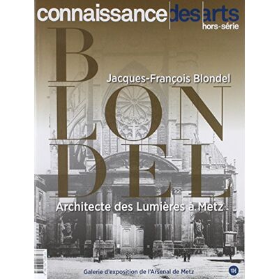 ART Jacques-François Blondel, architecte des Lumières à Metz : Galerie d'exposition de l'Arsenal de Metz - Preis vom 07.08.2026 11:47:26 h ART Jacques-François Blondel, architecte des Lumières à Metz : Galerie d'exposition de l'Arsenal de Metz - Preis vom 07.08.2026 11:47:26 h