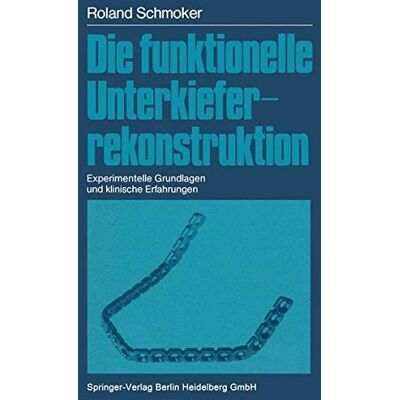 Roland Die funktionelle Unterkieferrekonstruktion: Experimentelle Grundlagen und klinische Erfahrungen - Preis vom 22.06.2026 23:23:57 h Roland Die funktionelle Unterkieferrekonstruktion: Experimentelle Grundlagen und klinische Erfahrungen - Preis vom 22.06.2026 23:23:57 h