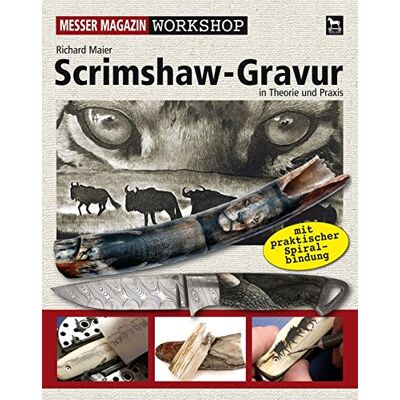 Richard Maier - Scrimshaw-Gravur: In Theorie und Praxis (Messer Magazin Workshop) - Preis vom 23.06.2026 11:45:09 h Richard Maier - Scrimshaw-Gravur: In Theorie und Praxis (Messer Magazin Workshop) - Preis vom 23.06.2026 11:45:09 h