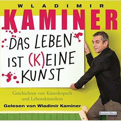 Wladimir Kaminer - Das Leben ist keine Kunst: Geschichten von Künstlerpech und Lebenskünstlern - Preis vom 20.06.2026 05:23:55 h Wladimir Kaminer - Das Leben ist keine Kunst: Geschichten von Künstlerpech und Lebenskünstlern - Preis vom 20.06.2026 05:23:55 h