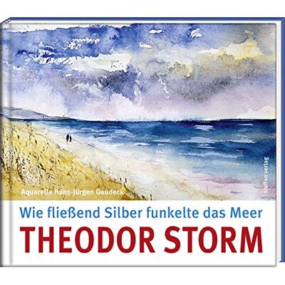 Storm Wie fließend Silber funkelte das Meer (Literatur und Aquarelle) - Preis vom 24.06.2026 07:42:13 h Storm Wie fließend Silber funkelte das Meer (Literatur und Aquarelle) - Preis vom 24.06.2026 07:42:13 h