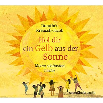 Dorothée Kreusch-Jacob - Hol dir ein Gelb aus der Sonne: Meine schönsten Lieder - Preis vom 20.06.2026 05:23:55 h Dorothée Kreusch-Jacob - Hol dir ein Gelb aus der Sonne: Meine schönsten Lieder - Preis vom 20.06.2026 05:23:55 h