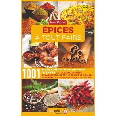 Inès Peyret - Epices à tout faire : 1.001 façons d'utiliser et de consommer 20 épices pour la santé, l'hygiène et la beauté, le sport, la cuisine, le ménage, la lessive, le bricolage, le jardinage et les animaux - Preis vom 22.06.2026 23:23:57 h Inès Peyret - Epices à tout faire : 1.001 façons d'utiliser et de consommer 20 épices pour la santé, l'hygiène et la beauté, le sport, la cuisine, le ménage, la lessive, le bricolage, le jardinage et les animaux - Preis vom 22.06.2026 23:23:57 h
