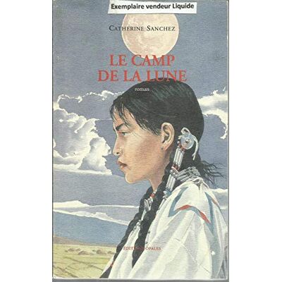 SANCHEZ CATHERINE - Le camp de la lune - Preis vom 17.06.2026 05:34:31 h SANCHEZ CATHERINE - Le camp de la lune - Preis vom 17.06.2026 05:34:31 h