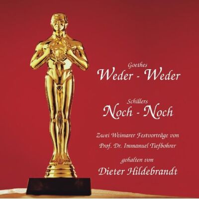 Gumppenberg, Hanns von - Goethes Weder - Weder - Schillers Noch - Noch. CD . Zwei Weimarer Festvorträge von Prof. Dr. Immanuel Tiefbohrer - Preis vom 20.06.2026 05:23:55 h Gumppenberg, Hanns von - Goethes Weder - Weder - Schillers Noch - Noch. CD . Zwei Weimarer Festvorträge von Prof. Dr. Immanuel Tiefbohrer - Preis vom 20.06.2026 05:23:55 h