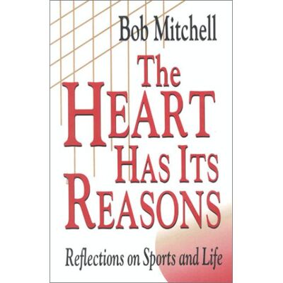 Mitchell The Heart Has Its Reasons: Reflections on Sports and Life - Preis vom 07.08.2026 11:47:26 h Mitchell The Heart Has Its Reasons: Reflections on Sports and Life - Preis vom 07.08.2026 11:47:26 h