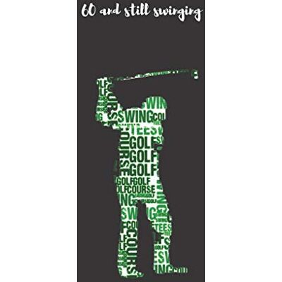 Creative 60 and Still Swinging: Gag Gifts for Golfers - Funny Gag Gifts for Bosses, Birthdays, Office Gifts, Coworkers - Golf Log Book - Golf Score Keeper Book, Yardage Book and More - Preis vom 22.06.2026 23:23:57 h Creative 60 and Still Swinging: Gag Gifts for Golfers - Funny Gag Gifts for Bosses, Birthdays, Office Gifts, Coworkers - Golf Log Book - Golf Score Keeper Book, Yardage Book and More - Preis vom 22.06.2026 23:23:57 h