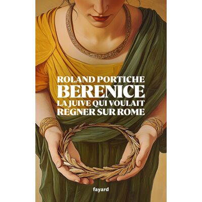 Roland Bérénice : la Juive qui voulait régner sur Rome - Preis vom 24.06.2026 07:42:13 h Roland Bérénice : la Juive qui voulait régner sur Rome - Preis vom 24.06.2026 07:42:13 h