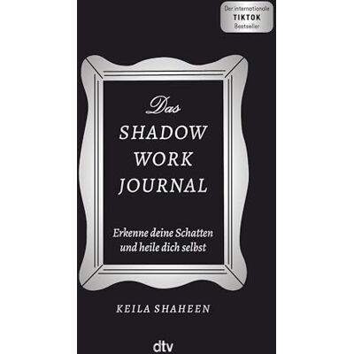 Keila Shaheen - Das Shadow Work Journal: Erkenne deine Schatten und heile dich selbst Die Booktok-Sensation endlich auf Deutsch! Das Original: mit dem »Shadow Work Journal« zum glücklichen Leben - Preis vom 24.06.2026 19:44:00 h Keila Shaheen - Das Shadow Work Journal: Erkenne deine Schatten und heile dich selbst Die Booktok-Sensation endlich auf Deutsch! Das Original: mit dem »Shadow Work Journal« zum glücklichen Leben - Preis vom 24.06.2026 19:44:00 h