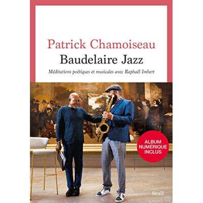 Patrick Chamoiseau - Baudelaire jazz : méditations poétiques et musicales avec Raphaël Imbert : partition pour chaos-opéra - Preis vom 22.06.2026 23:23:57 h Patrick Chamoiseau - Baudelaire jazz : méditations poétiques et musicales avec Raphaël Imbert : partition pour chaos-opéra - Preis vom 22.06.2026 23:23:57 h