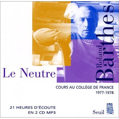 Les cours et les séminaires de Roland Barthes. Le neutre : cours et séminaires au Collège de France, 1977-1978 - Preis vom 17.06.2026 05:34:31 h Les cours et les séminaires de Roland Barthes. Le neutre : cours et séminaires au Collège de France, 1977-1978 - Preis vom 17.06.2026 05:34:31 h