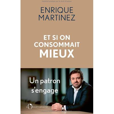 Enrique Martinez - Et si on consommait mieux - Preis vom 19.06.2026 05:29:47 h Enrique Martinez - Et si on consommait mieux - Preis vom 19.06.2026 05:29:47 h