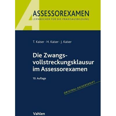 Torsten Kaiser - Die Zwangsvollstreckungsklausur im Assessorexamen - Preis vom 22.09.2026 03:35:57 h Torsten Kaiser - Die Zwangsvollstreckungsklausur im Assessorexamen - Preis vom 22.09.2026 03:35:57 h