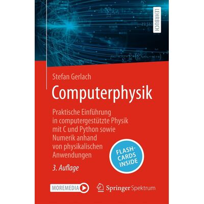 Stefan Gerlach - Computerphysik: Praktische Einführung in computergestützte Physik mit C und Python sowie Numerik anhand von physikalischen Anwendungen - Preis vom 17.06.2026 05:34:31 h Stefan Gerlach - Computerphysik: Praktische Einführung in computergestützte Physik mit C und Python sowie Numerik anhand von physikalischen Anwendungen - Preis vom 17.06.2026 05:34:31 h