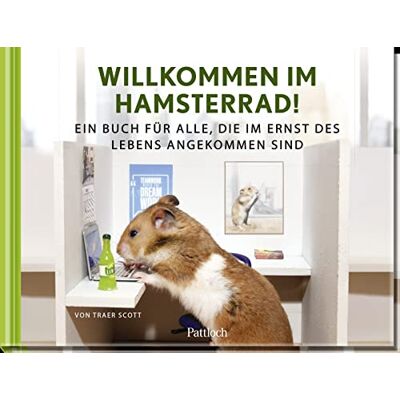 Scott Willkommen im Hamsterrad!: Ein Buch für alle, die im Ernst des Lebens angekommen sind - Preis vom 16.06.2026 05:30:18 h Scott Willkommen im Hamsterrad!: Ein Buch für alle, die im Ernst des Lebens angekommen sind - Preis vom 16.06.2026 05:30:18 h