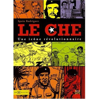 Spain Rodriguez - Le Che, une icône révolutionnaire - Preis vom 22.09.2026 03:35:57 h Spain Rodriguez - Le Che, une icône révolutionnaire - Preis vom 22.09.2026 03:35:57 h