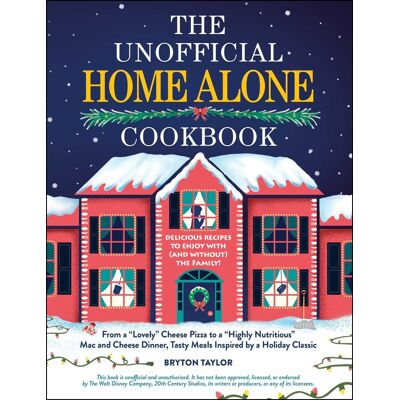 Taylor The Unofficial Home Alone Cookbook: From a Lovely Cheese Pizza to a Highly Nutritious Mac and Cheese Dinner, Tasty Meals Inspired by a Holiday Classic (Unofficial Cookbook Gift Series) - Preis vom 24.06.2026 19:44:00 h Taylor The Unofficial Home Alone Cookbook: From a Lovely Cheese Pizza to a Highly Nutritious Mac and Cheese Dinner, Tasty Meals Inspired by a Holiday Classic (Unofficial Cookbook Gift Series) - Preis vom 24.06.2026 19:44:00 h