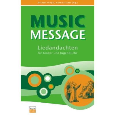 (Hg.) Michael Püngel - Music Message: Liedandachten für Kinder und Jugendliche - Preis vom 22.06.2026 23:23:57 h (Hg.) Michael Püngel - Music Message: Liedandachten für Kinder und Jugendliche - Preis vom 22.06.2026 23:23:57 h