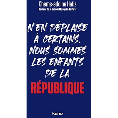 Chems-eddine Hafiz - N'en déplaise à certains, nous sommes les enfants de la République - Preis vom 19.06.2026 05:29:47 h Chems-eddine Hafiz - N'en déplaise à certains, nous sommes les enfants de la République - Preis vom 19.06.2026 05:29:47 h
