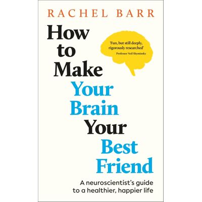 Barr, Dr. Rachel - How to Make Your Brain Your Best Friend: A Neuroscientist's Guide to a Healthier, Happier Life - Preis vom 07.08.2026 11:47:26 h Barr, Dr. Rachel - How to Make Your Brain Your Best Friend: A Neuroscientist's Guide to a Healthier, Happier Life - Preis vom 07.08.2026 11:47:26 h