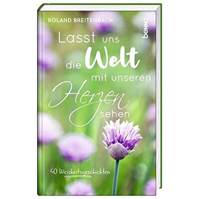 Roland Lasst uns die Welt mit unseren Herzen sehen: 40 Weisheitsgeschichten - Preis vom 17.06.2026 05:34:31 h Roland Lasst uns die Welt mit unseren Herzen sehen: 40 Weisheitsgeschichten - Preis vom 17.06.2026 05:34:31 h