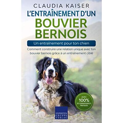 Kaiser L’entraînement d’un bouvier bernois – un entraînement pour ton chien: Comment construire une relation unique avec ton bouvier bernois grâce à un entraînement ciblé - Preis vom 23.06.2026 11:45:09 h Kaiser L’entraînement d’un bouvier bernois – un entraînement pour ton chien: Comment construire une relation unique avec ton bouvier bernois grâce à un entraînement ciblé - Preis vom 23.06.2026 11:45:09 h