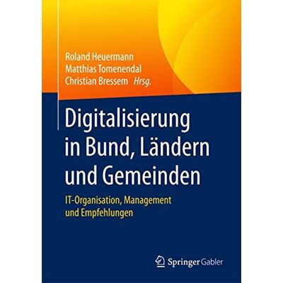 Roland Heuermann - Digitalisierung in Bund, Ländern und Gemeinden: IT-Organisation, Management und Empfehlungen - Preis vom 22.09.2026 03:35:57 h Roland Heuermann - Digitalisierung in Bund, Ländern und Gemeinden: IT-Organisation, Management und Empfehlungen - Preis vom 22.09.2026 03:35:57 h