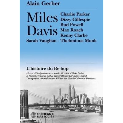 Gerber Miles Davis : l'histoire du be-bop : Charlie Parker, Dizzy Gillespie, Bud Powell, Max Roach, Kenny Clarke, Sarah Vaughan, Roy Haynes, Jay Jay Johnson, Thelonious Monk - Preis vom 21.06.2026 05:42:24 h Gerber Miles Davis : l'histoire du be-bop : Charlie Parker, Dizzy Gillespie, Bud Powell, Max Roach, Kenny Clarke, Sarah Vaughan, Roy Haynes, Jay Jay Johnson, Thelonious Monk - Preis vom 21.06.2026 05:42:24 h