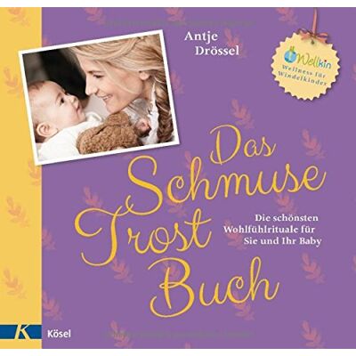 Antje Drössel - Das Schmuse-Trost-Buch: Die schönsten Wohlfühlrituale für Sie und Ihr Baby - Preis vom 19.06.2026 05:29:47 h Antje Drössel - Das Schmuse-Trost-Buch: Die schönsten Wohlfühlrituale für Sie und Ihr Baby - Preis vom 19.06.2026 05:29:47 h