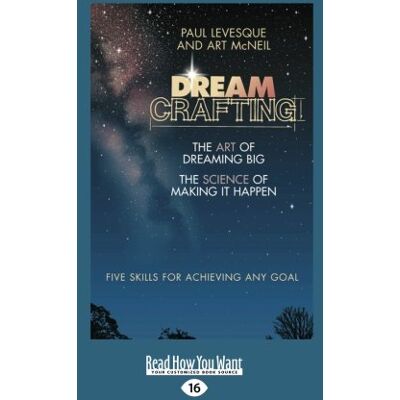 Art McNeil, Paul Levesque and - Dreamcrafting: The Art of Dreaming Big, The Sciene of Making it Happen - Preis vom 22.09.2026 03:35:57 h Art McNeil, Paul Levesque and - Dreamcrafting: The Art of Dreaming Big, The Sciene of Making it Happen - Preis vom 22.09.2026 03:35:57 h