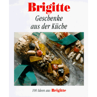 Rias Bucher Barbara - Brigitte. Geschenke aus der Küche. 100 Rezepte aus Brigitte. - Preis vom 22.06.2026 11:45:37 h Rias Bucher Barbara - Brigitte. Geschenke aus der Küche. 100 Rezepte aus Brigitte. - Preis vom 22.06.2026 11:45:37 h