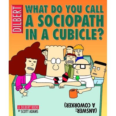 Scott What Do You Call a Sociopath in a Cubicle? Answer: A Coworker: A Dilbert Treasury (Dilbert Books (Paperback Andrews McMeel)) - Preis vom 16.06.2026 05:30:18 h Scott What Do You Call a Sociopath in a Cubicle? Answer: A Coworker: A Dilbert Treasury (Dilbert Books (Paperback Andrews McMeel)) - Preis vom 16.06.2026 05:30:18 h