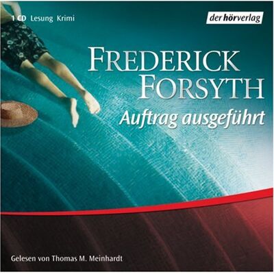Frederick Forsyth - Auftrag ausgeführt - Preis vom 16.06.2026 05:30:18 h Frederick Forsyth - Auftrag ausgeführt - Preis vom 16.06.2026 05:30:18 h