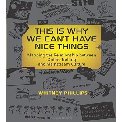 Philips This Is Why We Can't Have Nice Things: Mapping the Relationship between Online Trolling and Mainstream Culture (Mit Press) - Preis vom 07.08.2026 11:47:26 h Philips This Is Why We Can't Have Nice Things: Mapping the Relationship between Online Trolling and Mainstream Culture (Mit Press) - Preis vom 07.08.2026 11:47:26 h
