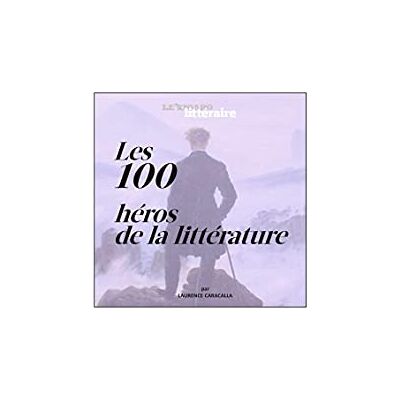 Le Figaro littéraire - Les 100 héros de la littérature - Preis vom 17.06.2026 05:34:31 h Le Figaro littéraire - Les 100 héros de la littérature - Preis vom 17.06.2026 05:34:31 h