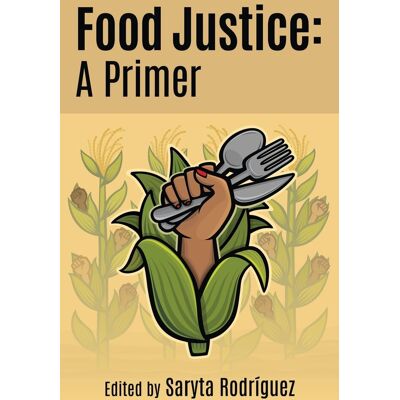 Rodriguez Food Justice: A Primer - Preis vom 07.08.2026 11:47:26 h Rodriguez Food Justice: A Primer - Preis vom 07.08.2026 11:47:26 h