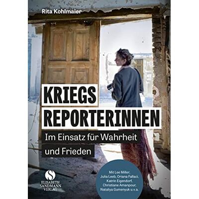 Rita Kohlmaier - Kriegsreporterinnen – Im Einsatz für Wahrheit und Frieden: Mit Katrin Eigendorf, Christiane Amanpour, Julia Leeb, Lee Miller u.v.a. - Preis vom 24.06.2026 19:44:00 h Rita Kohlmaier - Kriegsreporterinnen – Im Einsatz für Wahrheit und Frieden: Mit Katrin Eigendorf, Christiane Amanpour, Julia Leeb, Lee Miller u.v.a. - Preis vom 24.06.2026 19:44:00 h