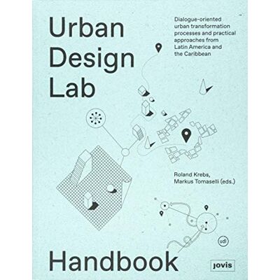 Roland Urban Design Lab Handbook: Dialogue-oriented urban transformation processes and practical approaches from Latin America and the Caribbean - Preis vom 17.06.2026 05:34:31 h Roland Urban Design Lab Handbook: Dialogue-oriented urban transformation processes and practical approaches from Latin America and the Caribbean - Preis vom 17.06.2026 05:34:31 h
