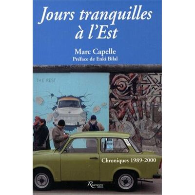 Marc Jours tranquilles à l'Est : chroniques 1989-2000 - Preis vom 18.06.2026 05:44:55 h Marc Jours tranquilles à l'Est : chroniques 1989-2000 - Preis vom 18.06.2026 05:44:55 h