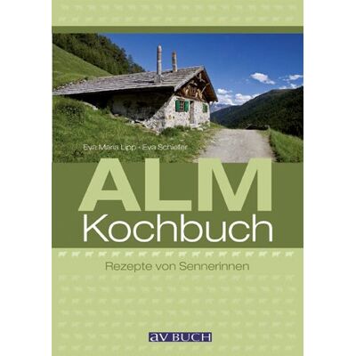 Lipp, Eva Maria - Almkochbuch: Rezepte von Sennerinnen - Preis vom 22.06.2026 23:23:57 h Lipp, Eva Maria - Almkochbuch: Rezepte von Sennerinnen - Preis vom 22.06.2026 23:23:57 h